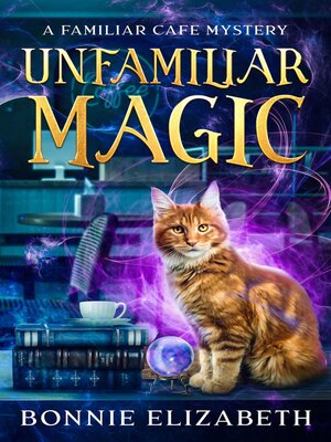 cover image of Unfamiliar Magic